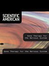 Scientific American: Gene Therapy for the Nervous System (eBook)